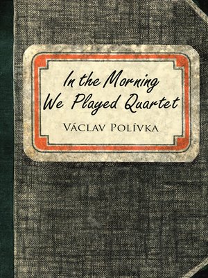 cover image of In the Morning We Played Quartet